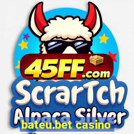 bateu.bet casino